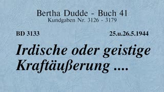 BD 3133 - IRDISCHE ODER GEISTIGE KRAFTÄUSSERUNG ....