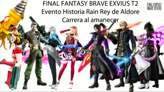 FF Brave Exvius Evento Historia Rain Carrera al Amanenecer (Sin gameplay)
