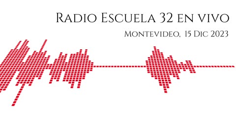 Radio Escuela 32. Transmisión en vivo, 15 dic 2023