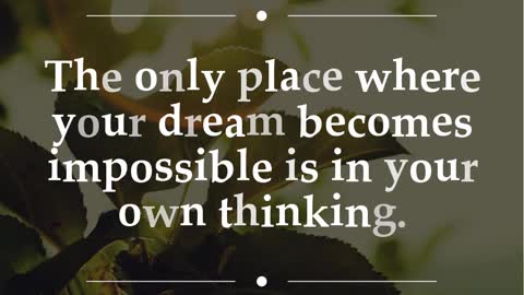 The Only Place Where Your Dream Becomes Impossible