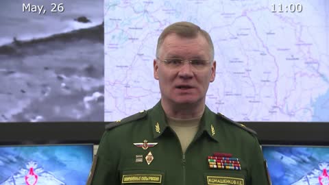 🇷🇺🇺🇦 26/05/2022 The war in Ukraine Briefing by Russian Defence Ministry