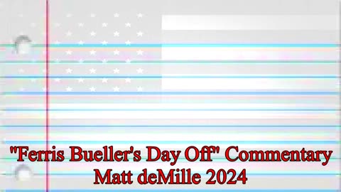 Matt deMille Movie Commentary Episode 413: Ferris Bueller's Day Off