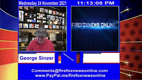 FIREFOXNEWS ONLINE™ November 24Th, 2021 Broadcast