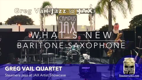 Bari Sax- Baritone Saxophone - Greg Vail What's New Greg Vail Jazz sax