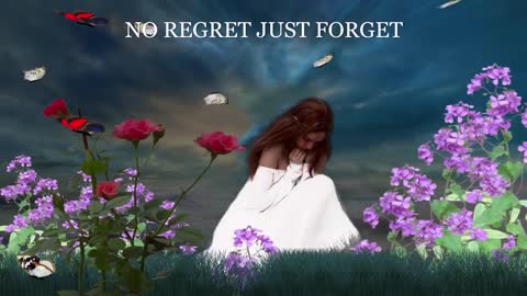 No Regret Just Forget