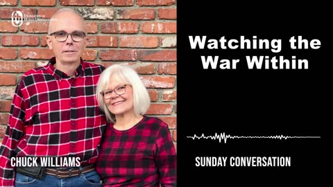 “Watching the War Within” | Sunday Conversation 12/31/2023