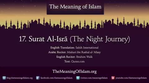 Quran: 17. Surat Al Isra (The Night Journey): Arabic and English translation