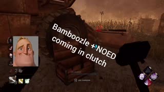 Dead By Daylight | Bamboozle and NOED Coming in Clutch!