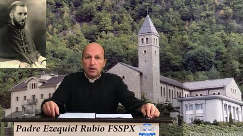 Padre Ezequiel María Rubio, Superior de la de la FSSPX : ¿Quienes somos la FSSPX?