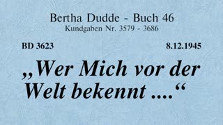 BD 3623 - "WER MICH VOR DER WELT BEKENNT ...."