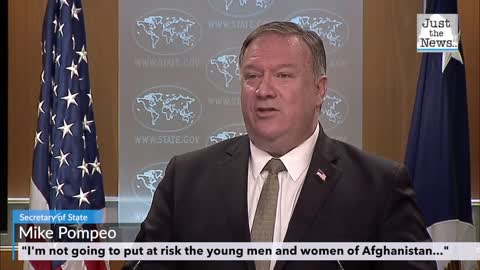 Pompeo - "I'm not going to put at risk the young men and women of Afghanistan"