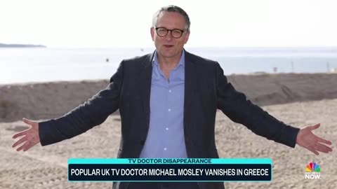 British TV personality Michael Mosley missing in Greece NBC News