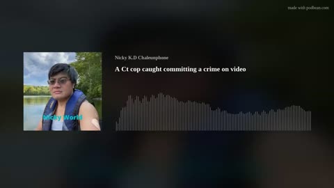 A Ct cop caught committing a crime on video