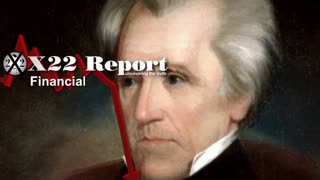 X22 REPORT Ep. 3140a - Andrew Jackson Was Right, The People See It Now
