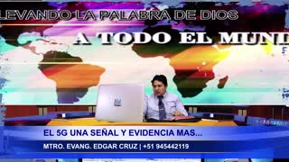 EL 5G UNA EVIDENCIA MAS - EDGAR CRUZ MINISTRIES