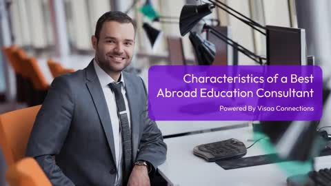 Characteristics Of a Good Study Abroad Consultants