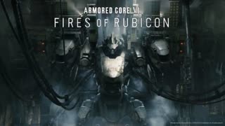 ARMORED CORE VI FIRES OF RUBICON 「Day After Day」
