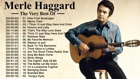 Merle Haggard Greatest Hits - Merle Haggard Best Songs