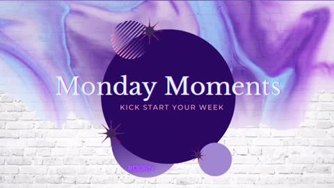 Monday Moments 11-8-21