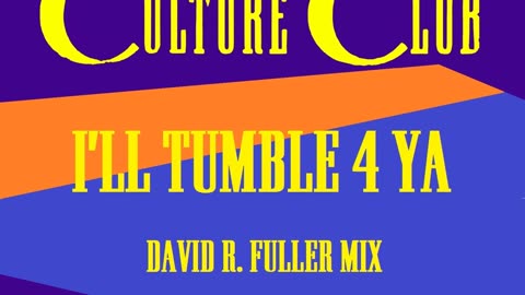 Culture Club - I'll Tumble 4 Ya (David R. Fuller Mix)