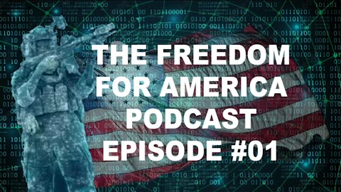 The Freedom For America Podcast - Episode 1