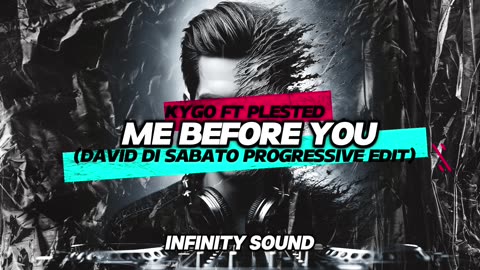 Kygo ft Plested - Me Before You (David Di Sabato Progressive Edit)