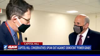 Capitol Hill conservatives speak out against Democrat 'power grabs'