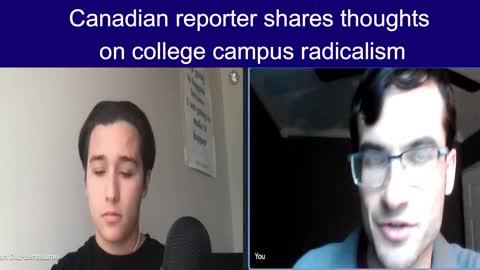 Canadian reporter shares thoughts on college campus radicalism