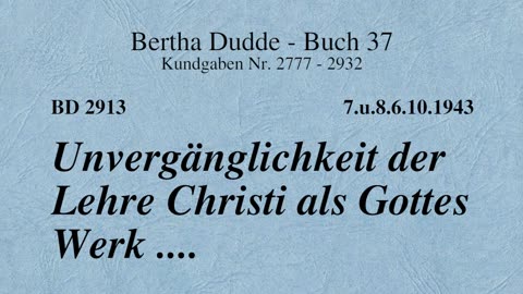 BD 2913 - UNVERGÄNGLICHKEIT DER LEHRE CHRISTI ALS GOTTES WERK ....