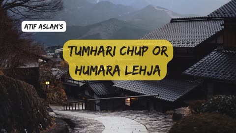 Tumhari Chup Aur Humara Lehja- Atif Aslam (Audio Track)