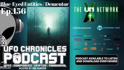 Ep.156 Blue-Eyed Entities / Dementor