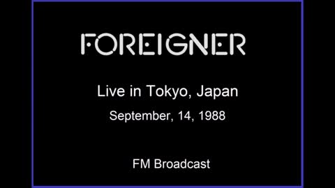 Foreigner - Live in Tokyo, Japan 1988 (FM Broadcast)