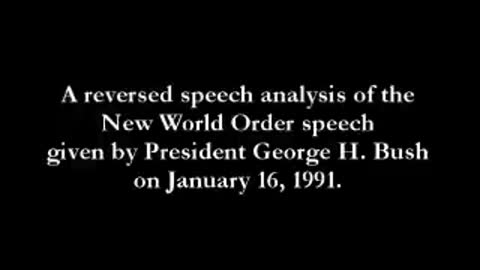 Reverse Speech - George Bush - New World Order