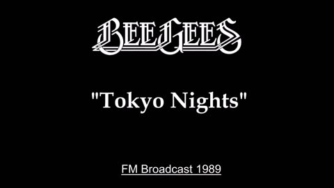 Bee Gees - Tokyo Nights (Live in Tokyo, Japan 1989) FM Broadcast