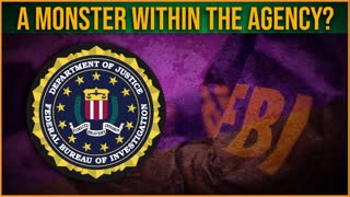 Monsters Within The FBI?