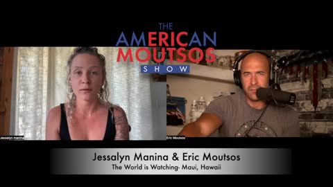 The World is Watching- A Maui Survivor - Jessalyn Manina & Eric Moutsos