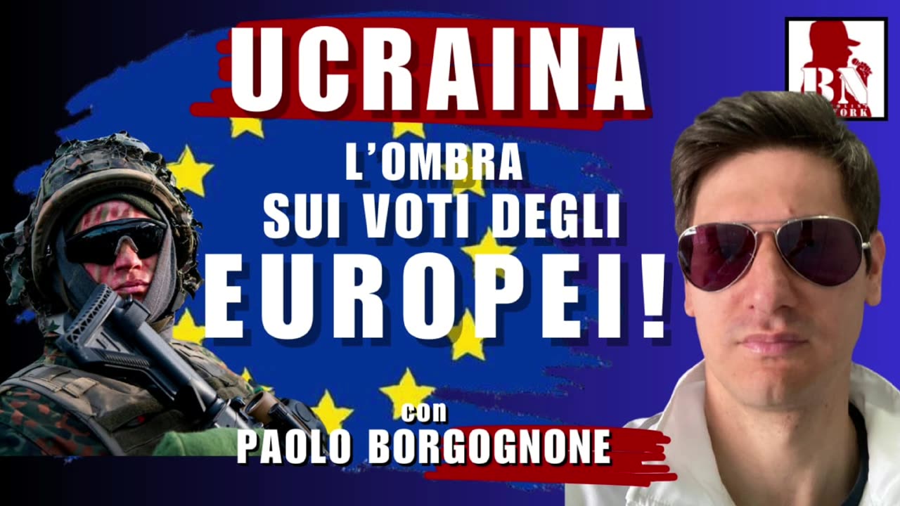 UCRAINA l'ombra sui VOTI degli EUROPEI – con PAOLO BORGOGNONE