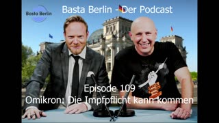 Basta Berlin – der alternativlose Podcast - Folge 109: Omikron: Die Impfpflicht kann kommen