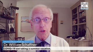 Dr. Schaffner: COVID not taking a summer vacation.