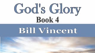 The Power of God's Glory #4 by Bill Vincent