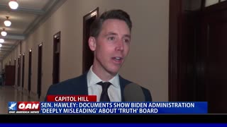 Sen. Hawley: Documents show Biden admin. 'deeply misleading' about 'truth' board