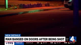 Nashville: Man banged on doors after being shot