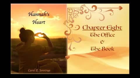 Hannah's Heart Chapter 8 The Office And The Book (By Mother Carol)