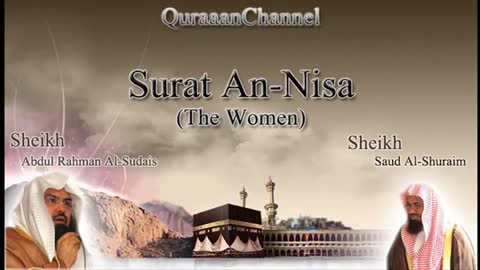 Al-Quran Surah An-Nisa (the Women) - Full with audio english translation Sheikh Sudais & Shuraim