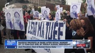 POSOBIEC: Massive protests erupted in Paris after a 12-year-old girl was ritualistically murdered by a female illegal immigrant