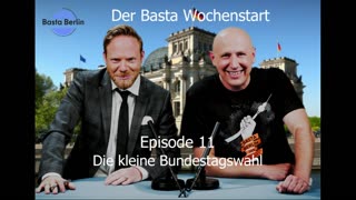 Der Basta Wochenstart – 011 - Die kleine Bundestagswahl