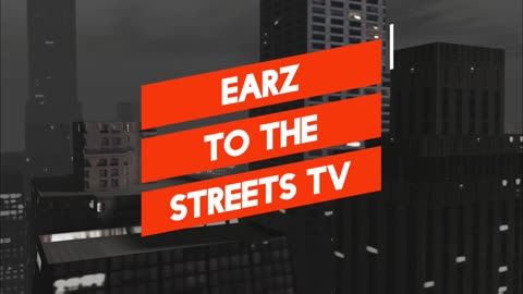 #Earz to the streetz tv live