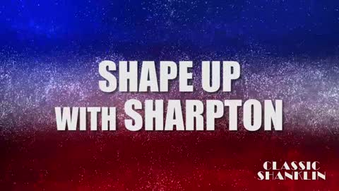 Shape Up With Sharpton !