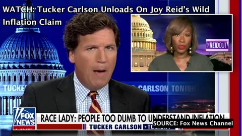 WATCH: Tucker Carlson Unloads On Joy Reid’s Wild Inflation Claim