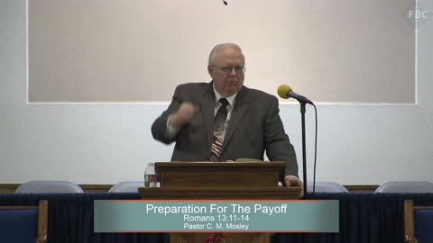 Pastor C. M. Mosley, Series: The Book of Romans, Preparation For The Payoff